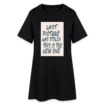 Last Picture Was Stolen Grunge Handmade Style - Women’s T-Shirt Dress - black - Front