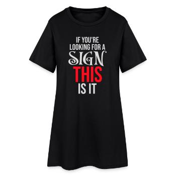 Si vous cherchez un signe c’est ça, désirez - Robe T-shirt Femme - noir - Devant