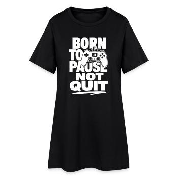 Né pour pause, pas pour abandonner Gamer - Robe T-shirt Femme - noir - Devant