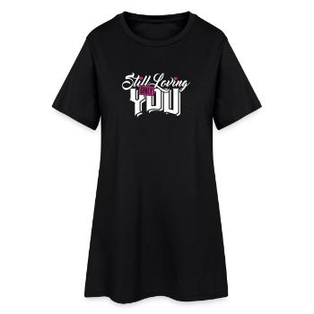 Still Loving You! - Frauen T-Shirt-Kleid - Schwarz - Vorne