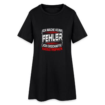 Ich mache keine Fehler ich erschaffe Katastrophen - Frauen T-Shirt-Kleid - Schwarz - Vorne