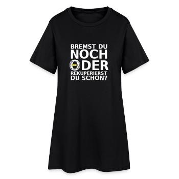 BREMST DU NOCH ODER REKUPERIERST DU SCHON? Elektro - Frauen T-Shirt-Kleid - Schwarz - Vorne