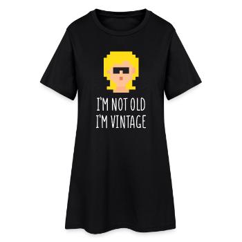 Ich bin nicht alt Ich bin Vintage - Frauen T-Shirt-Kleid - Schwarz - Vorne
