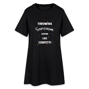 Throwing sarcasm around like confetti - Frauen T-Shirt-Kleid - Schwarz - Vorne