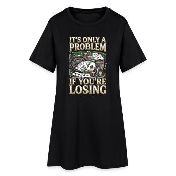Un problème seulement si tu perds - Robe T-shirt Femme - noir - Devant