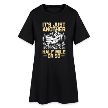 Just another half mile or so Wandern Bergsteigen - Frauen T-Shirt-Kleid - Schwarz - Vorne