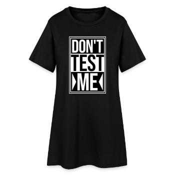 Ne me teste pas coquine, citation drôle de logo - Robe T-shirt Femme - noir - Devant