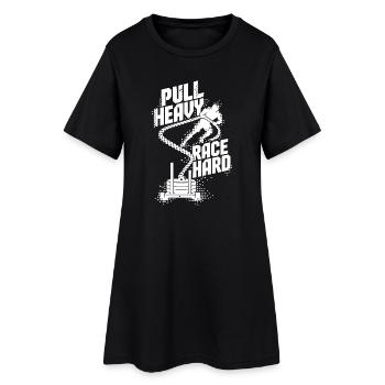 Pull Heavy Race Hard - Frauen T-Shirt-Kleid - Schwarz - Vorne
