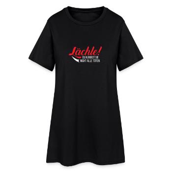 Lächle! Du kannst sie nicht alle töten Geschenk - Frauen T-Shirt-Kleid - Schwarz - Vorne