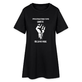 Procrastinators Unite - Women’s T-Shirt Dress - black - Front