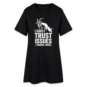 Trust Issues | Goat Buck Humor - Women’s T-Shirt Dress - black - Front