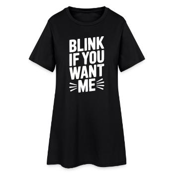 Blinzel, wenn du mich willst - Frauen T-Shirt-Kleid - Schwarz - Vorne