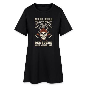 Patience? Je cherchais ma hache - Robe T-shirt Femme - noir - Devant