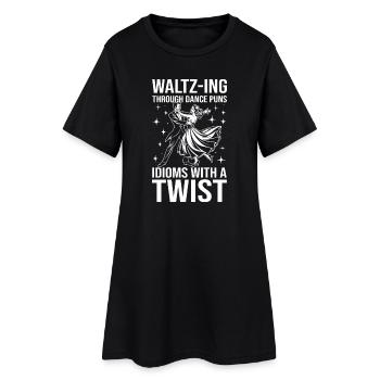 Waltz-Ing Through Dance Puns Idioms With A Twist - Frauen T-Shirt-Kleid - Schwarz - Vorne