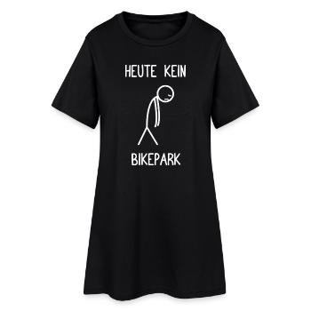 Heute kein Bikepark Fahrrad Mountainbike Downhill - Frauen T-Shirt-Kleid - Schwarz - Vorne