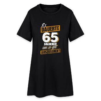 Es dauerte 65 Jahre um so gut auszusehen! - Frauen T-Shirt-Kleid - Schwarz - Vorne