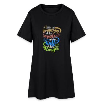 langweilig ich bin müde mir ist kalt ich Hunger - Frauen T-Shirt-Kleid - Schwarz - Vorne