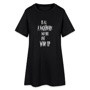 C’est un cauchemar et vous ne pouvez pas vous réveiller - Robe T-shirt Femme - noir - Devant