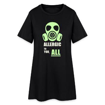 Allergique à vous – T-shirt d’humour de masque à gaz - Robe T-shirt Femme - noir - Devant