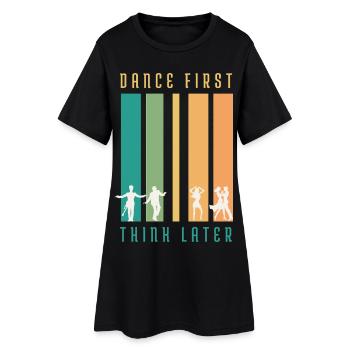 T-shirt Retro Dance D’abord Penser Plus Tard - Robe T-shirt Femme - noir - Devant