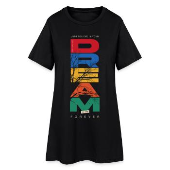 Believe In Your Dream - Motivation - Women’s T-Shirt Dress - black - Front