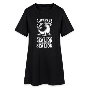 Sea Lion Sayings Sea Lion Funny Sea Lion Gift - Women’s T-Shirt Dress - black - Front