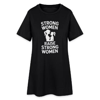  Strong Women Raise Strong Women Mutter Tochter - Frauen T-Shirt-Kleid - Schwarz - Vorne