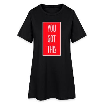 You Got This Motivierend Inspirierend Spruch Zitat - Frauen T-Shirt-Kleid - Schwarz - Vorne