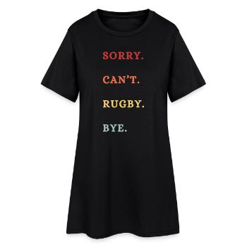Désolé, je ne peux pas jouer au rugby, au revoir - Robe T-shirt Femme - noir - Devant