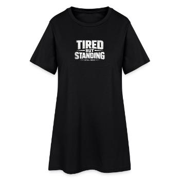 TIRED BUT STANDING – Streetwear - Frauen T-Shirt-Kleid - Schwarz - Vorne