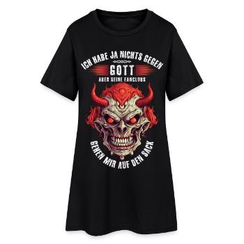 Ich habe ja nichts gegen Gott aber ... - Frauen T-Shirt-Kleid - Schwarz - Vorne