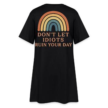 Ne laissez pas les idiots gâcher votre journée - Robe T-shirt Femme - noir - Dos