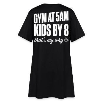 Fit Mum Dad Gym Motivation 5am Workout Quote - Women’s T-Shirt Dress - black - Back