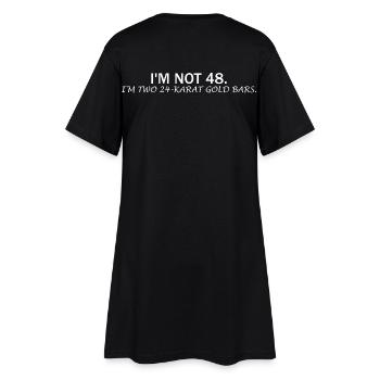 I'm Not 48 – Lustiger Geburtstag Spruch - Frauen T-Shirt-Kleid - Schwarz - Hinten