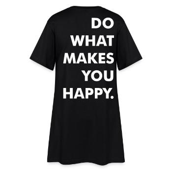Faites ce qui vous rend heureux - Robe T-shirt Femme - noir - Dos