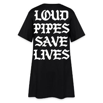 Loud Pipes Save Lives Motorcycle T-Shirt - Women’s T-Shirt Dress - black - Back