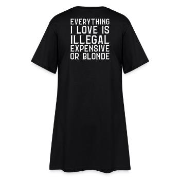 Alles, was ich liebe, ist illegal Lieber oder blond (Rücken) - Frauen T-Shirt-Kleid - Schwarz - Hinten