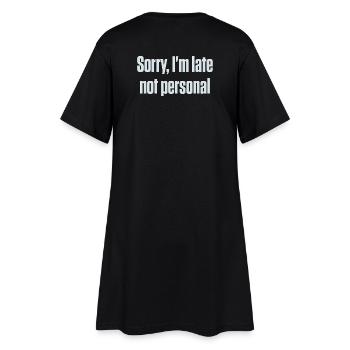 Entschuldigung, dass ich zu spät bin. Nicht persönlich, ADHS, neurodivergent. - Frauen T-Shirt-Kleid - Schwarz - Hinten