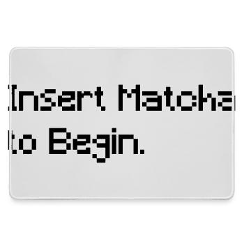 Insert Matcha to Begin - Funny Retro Gaming Tee - Large Gaming Mouse Mat - grey - Front