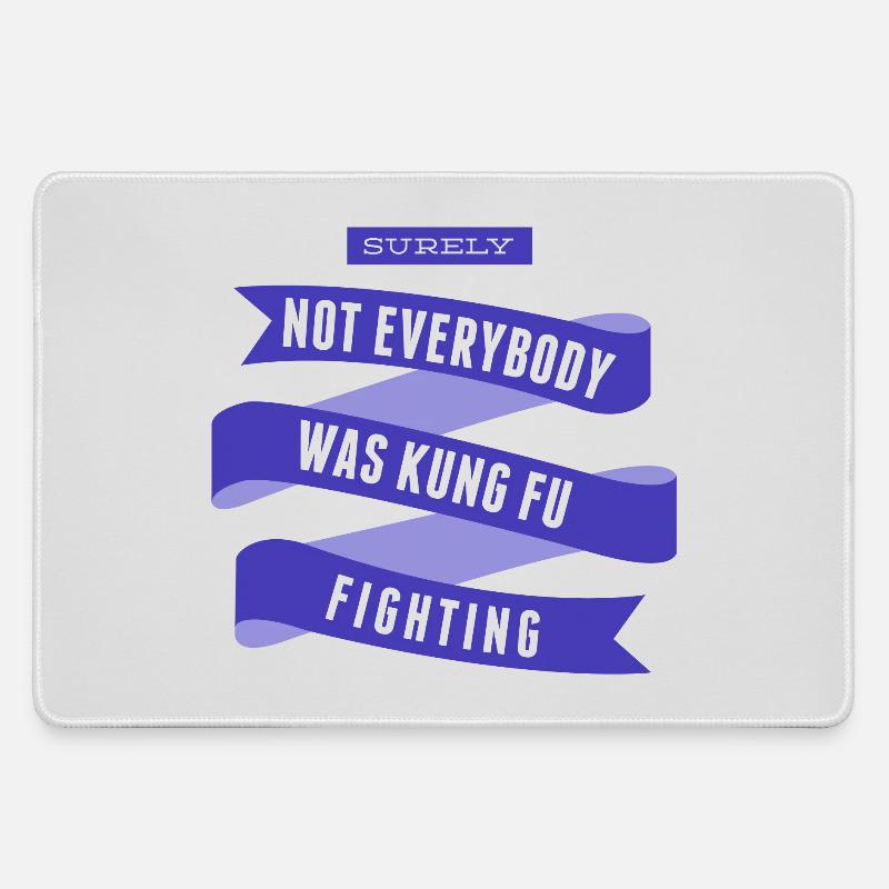 Surely Not Everybody What Kung Fu Fighting - Large Gaming Mouse Mat - grey
