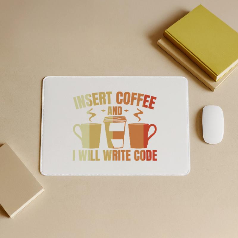 Insert Coffee And I Will Write Code Mousepad groß für Gamer
