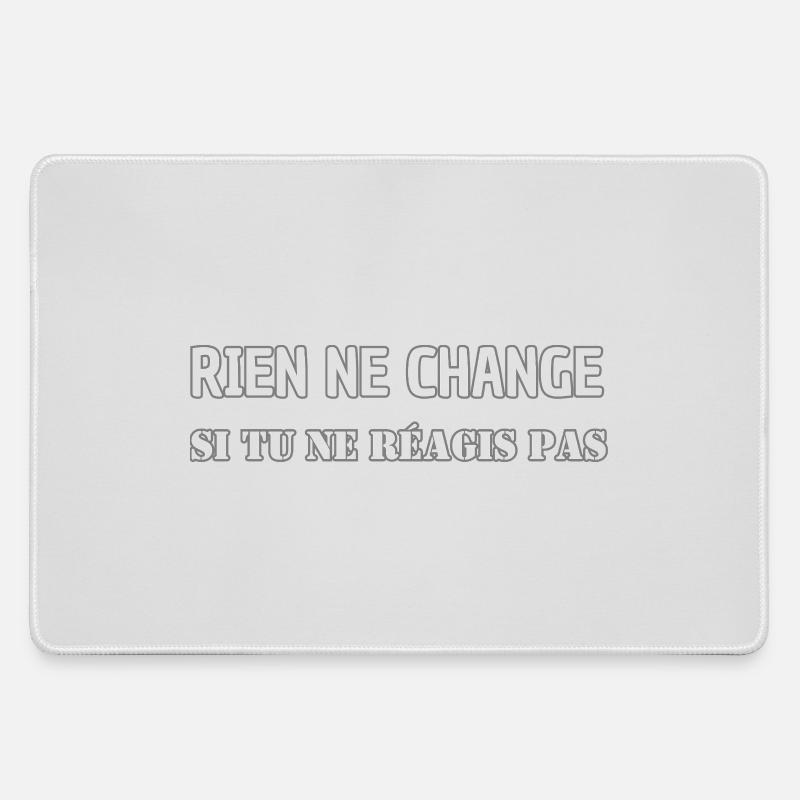Nothing changes if you don't react - Large Gaming Mouse Mat - grey