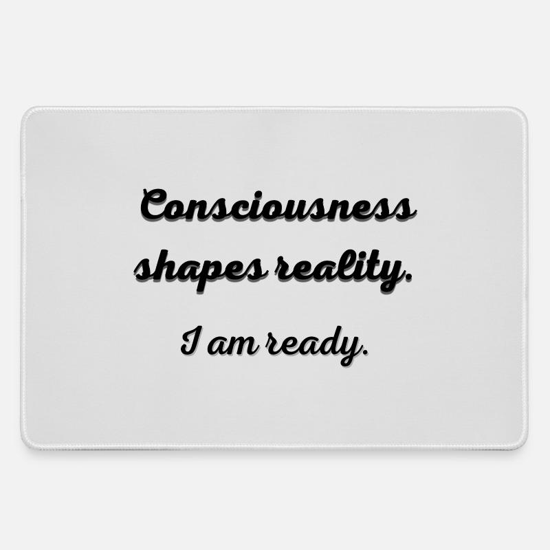 Consciousness_shapes_reality- - Large Gaming Mouse Mat - grey