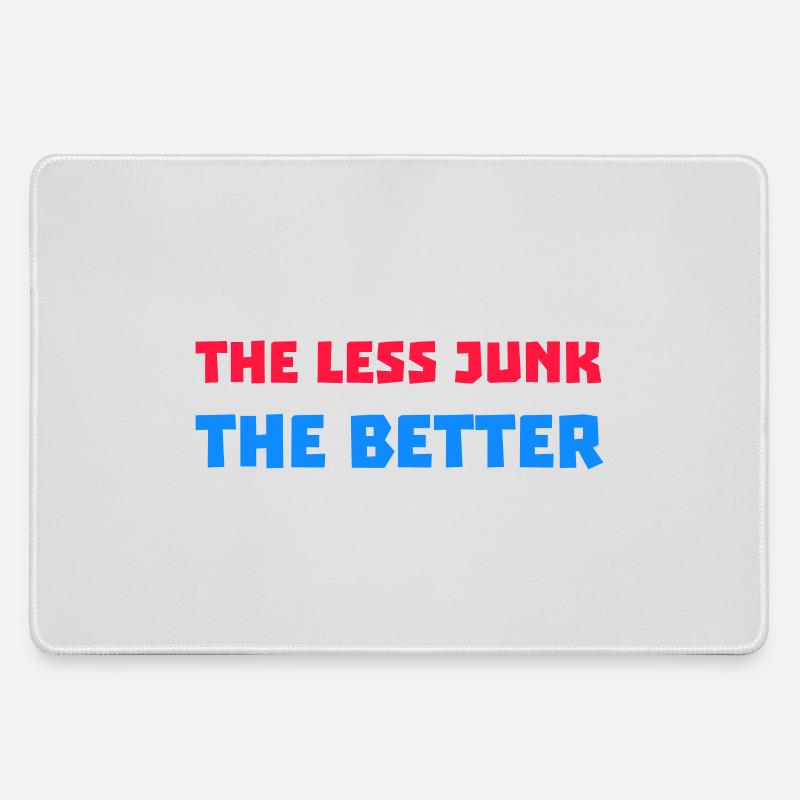 The Less Junk The Better - Large Gaming Mouse Mat - grey