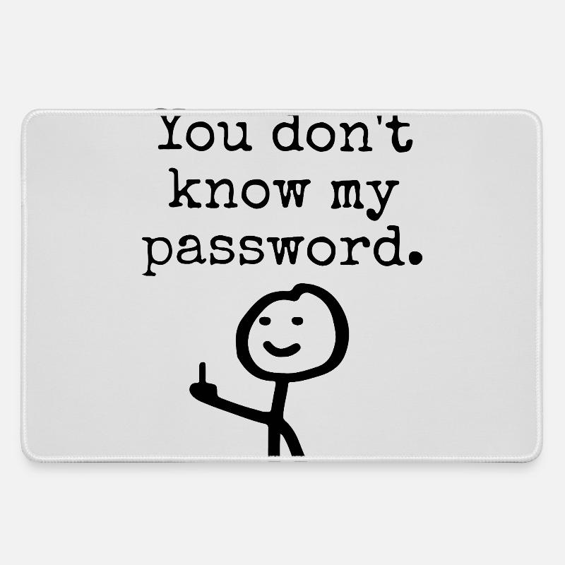 You don't know my password - Large Gaming Mouse Mat - grey