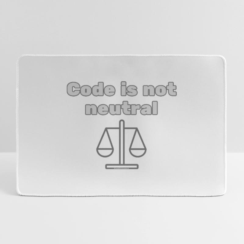 Code Is Not Neutral - Ethical Coder Statement Large Gaming Mouse Mat