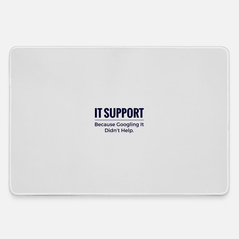 IT Support Shirt – Because Googling It Didn’t Help - Large Gaming Mouse Mat - grey