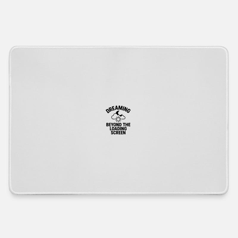 Dreaming Beyond Loading Screen - Mousepad groß für Gamer - Grau