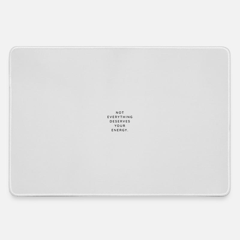 NOT EVERYTHING DESERVES YOUR ENERGY - Large Gaming Mouse Mat - grey