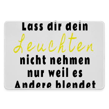 Lass dir dein Leuchten nicht nehmen - Mousepad groß für Gamer - Grau - Vorne